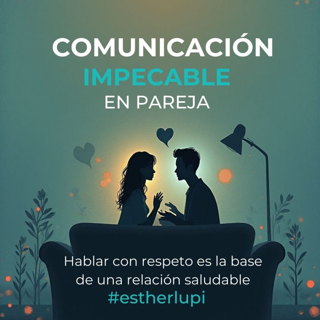 la comunicación impecable en la pareja